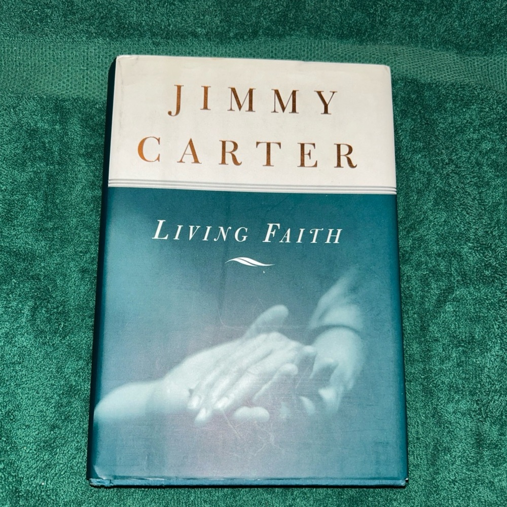 Living Faith by Jimmy Carter, 1996, Hardcover
